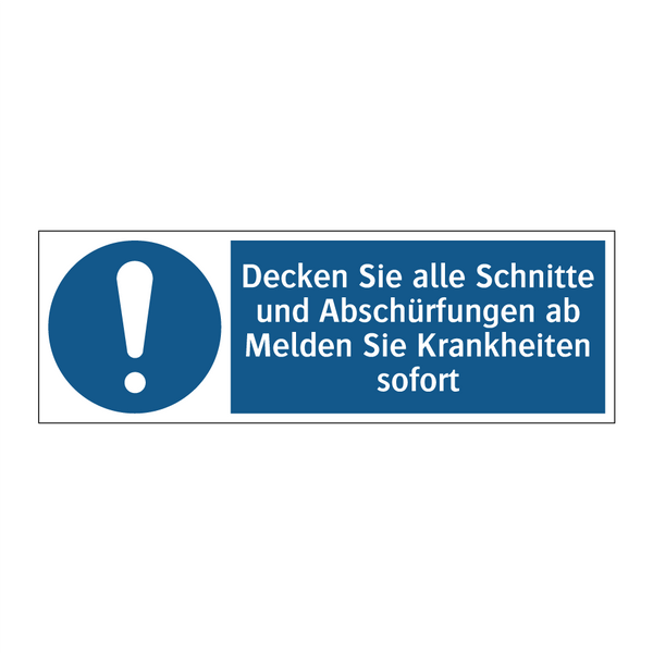 Decken Sie alle Schnitte und Abschürfungen ab Melden Sie Krankheiten sofort