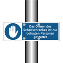 Das Öffnen des Schaltschrankes ist nur befugten Personen gestattet