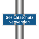 Gesichtsschutz verwenden