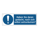 Haben Sie daran gedacht, nach sich selbst aufzuräumen?