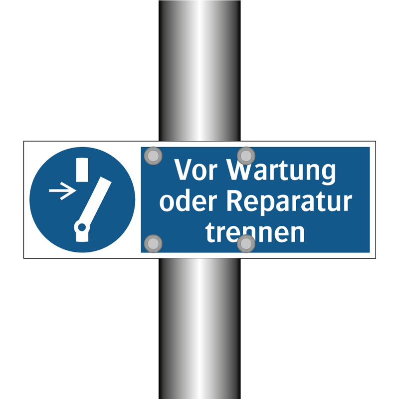 Vor Wartung oder Reparatur trennen