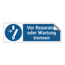 Vor Reparatur oder Wartung trennen