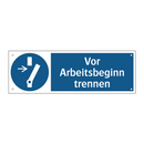 Vor Arbeitsbeginn trennen
