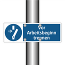 Vor Arbeitsbeginn trennen