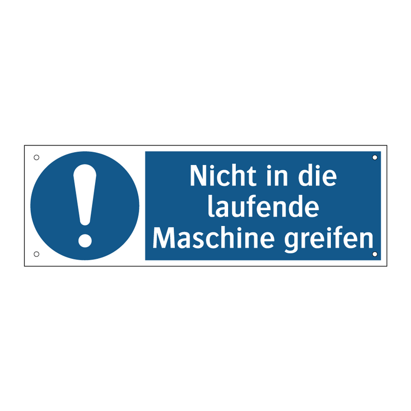 Nicht in die laufende Maschine greifen