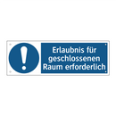 Erlaubnis für geschlossenen Raum erforderlich