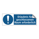 Erlaubnis für geschlossenen Raum erforderlich