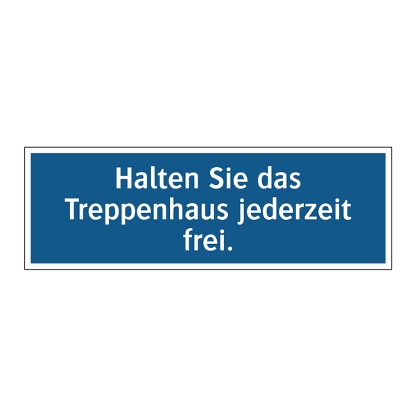 Halten Sie das Treppenhaus jederzeit frei.