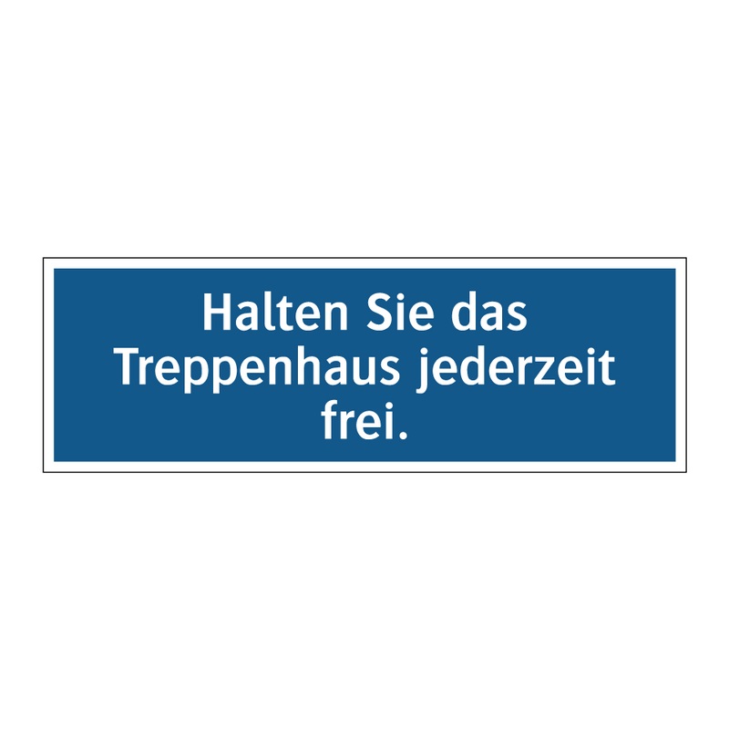 Halten Sie das Treppenhaus jederzeit frei.