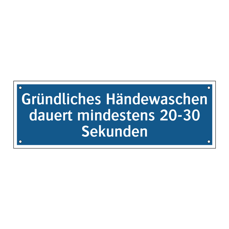 Gründliches Händewaschen dauert mindestens 20-30 Sekunden