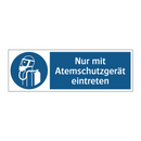 Nur mit Atemschutzgerät eintreten