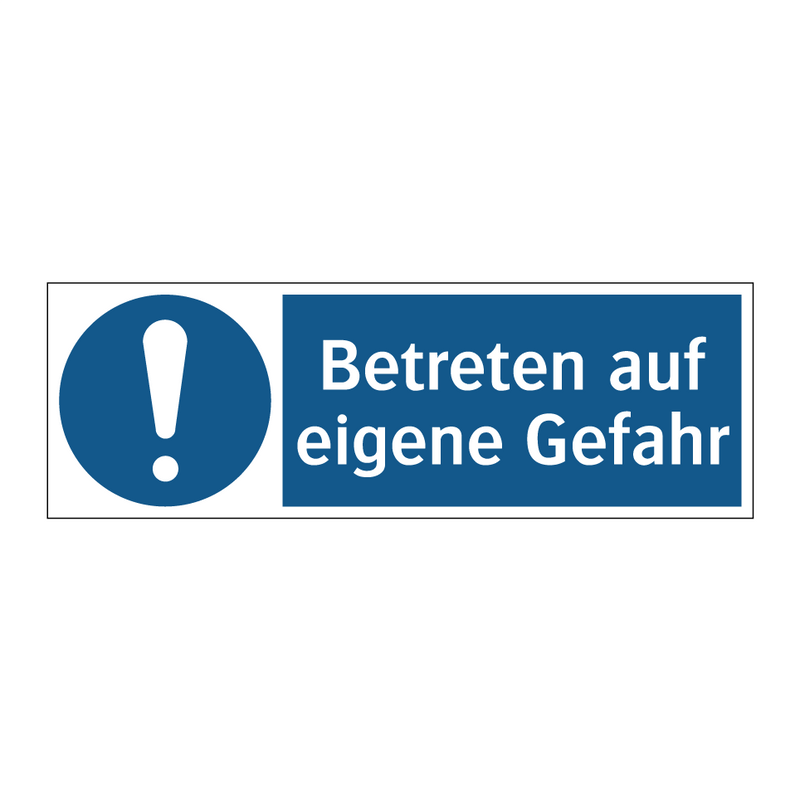 Betreten auf eigene Gefahr