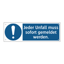 Jeder Unfall muss sofort gemeldet werden.