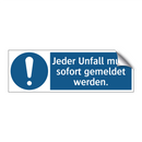 Jeder Unfall muss sofort gemeldet werden.