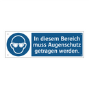 In diesem Bereich muss Augenschutz getragen werden.