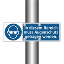 In diesem Bereich muss Augenschutz getragen werden.