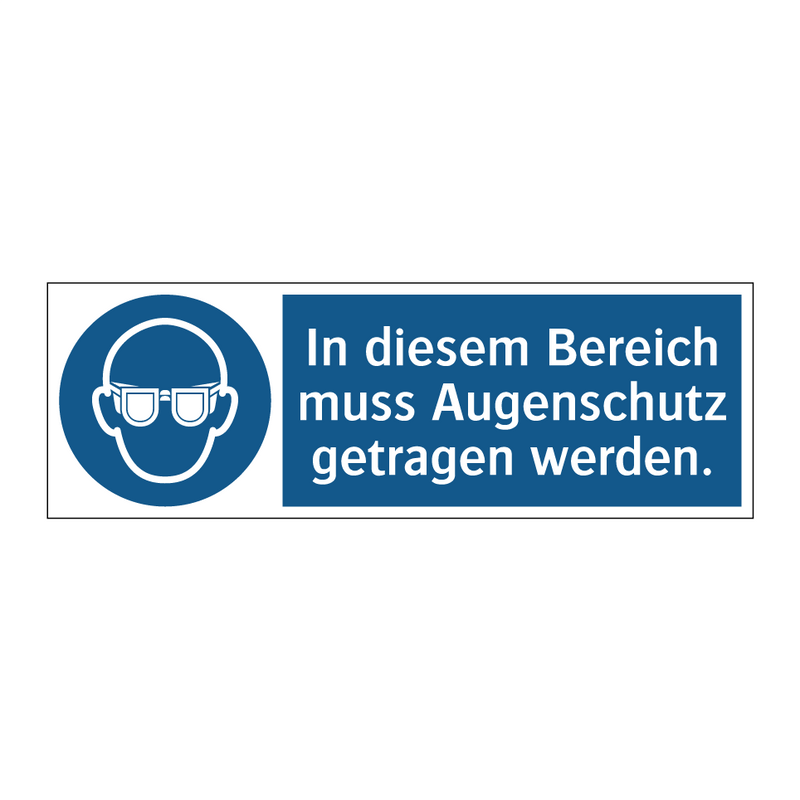 In diesem Bereich muss Augenschutz getragen werden.