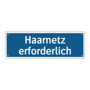 Haarnetz erforderlich