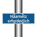 Haarnetz erforderlich