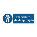 FIX Schutz- kleidung tragen