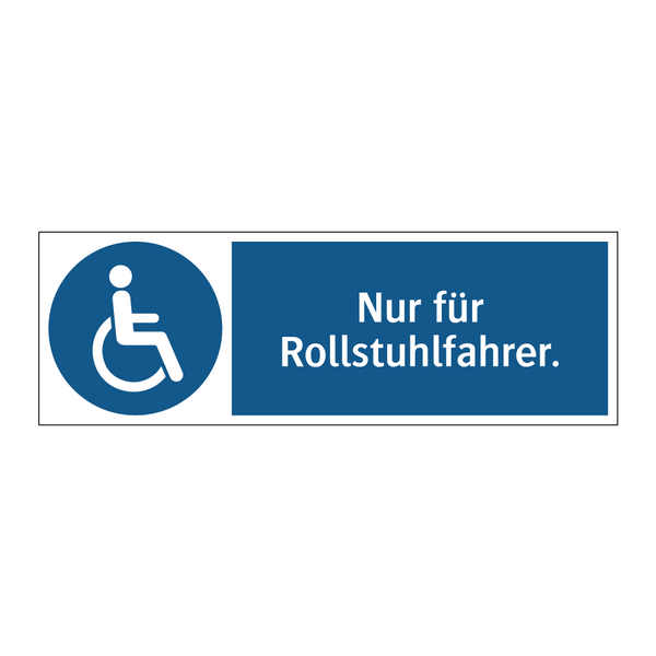 Nur für Rollstuhlfahrer.