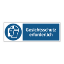 Gesichtsschutz erforderlich