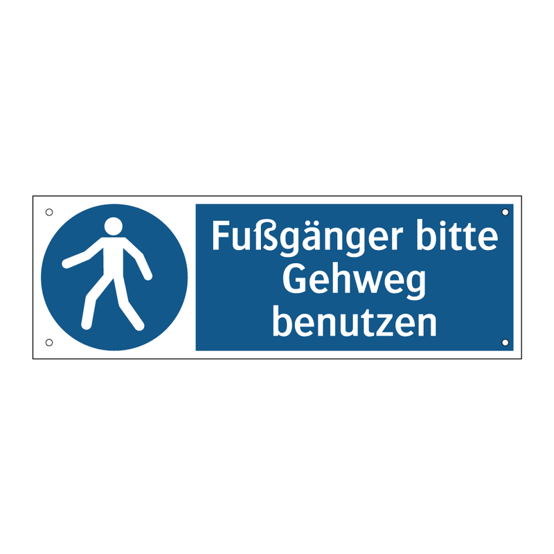 Fußgänger bitte Gehweg benutzen