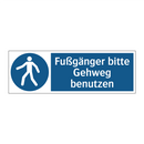 Fußgänger bitte Gehweg benutzen