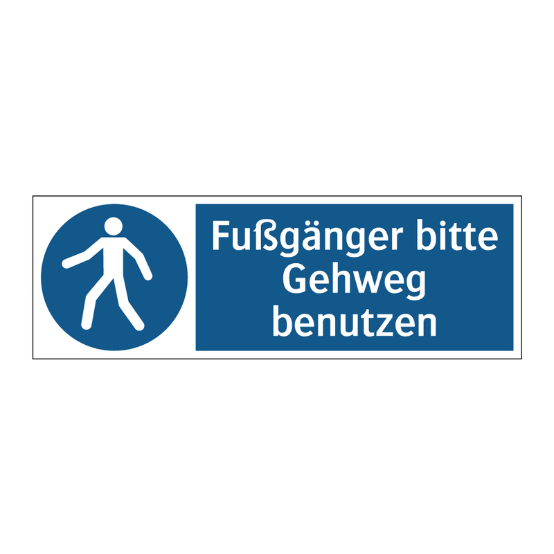 Fußgänger bitte Gehweg benutzen
