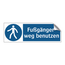 Fußgänger- weg benutzen