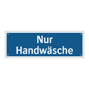 Nur Handwäsche