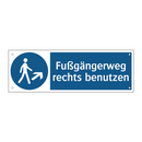 Fußgängerweg rechts benutzen