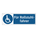 Für Rollstuhl- fahrer