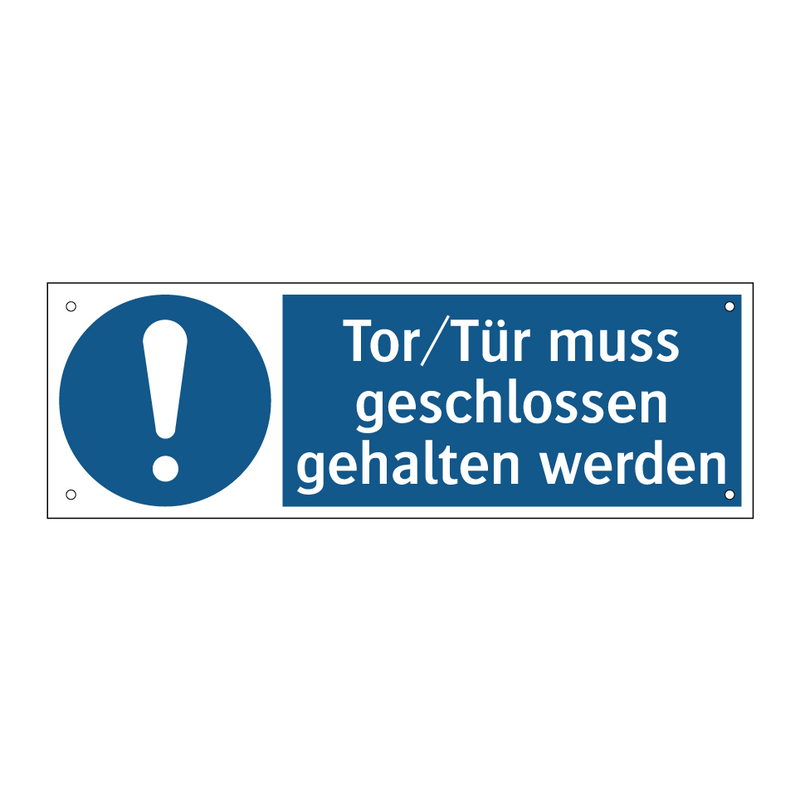 Tor/Tür muss geschlossen gehalten werden