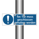 Tor/Tür muss geschlossen gehalten werden