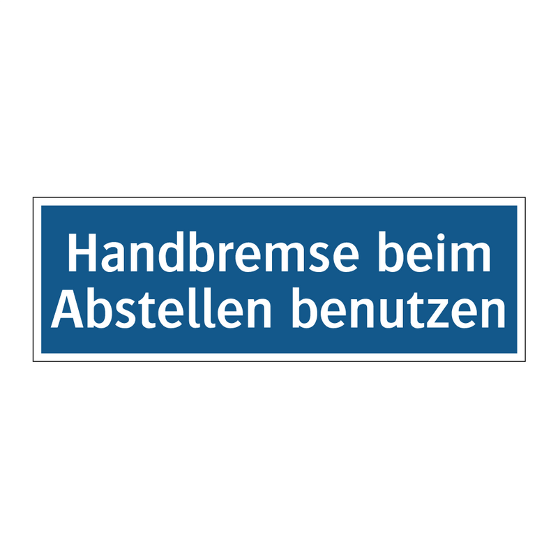 Handbremse beim Abstellen benutzen