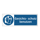Gesichts- schutz benutzen