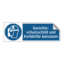 Gesichts- schutzschild und Korbbrille benutzen