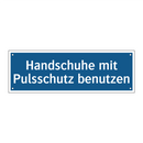 Handschuhe mit Pulsschutz benutzen