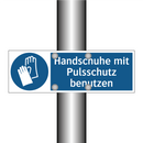 Handschuhe mit Pulsschutz benutzen