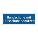 Handschuhe mit Pulsschutz benutzen
