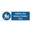 Halten Sie kleine Kinder fest
