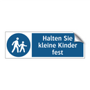 Halten Sie kleine Kinder fest