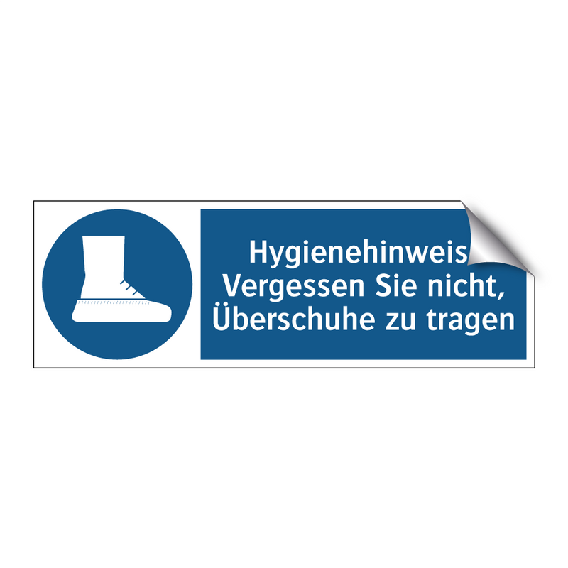 Hygienehinweis: Vergessen Sie nicht, Überschuhe zu tragen