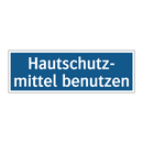 Hautschutz- mittel benutzen