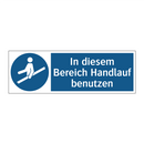 In diesem Bereich Handlauf benutzen