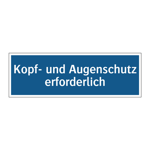 Kopf- und Augenschutz erforderlich