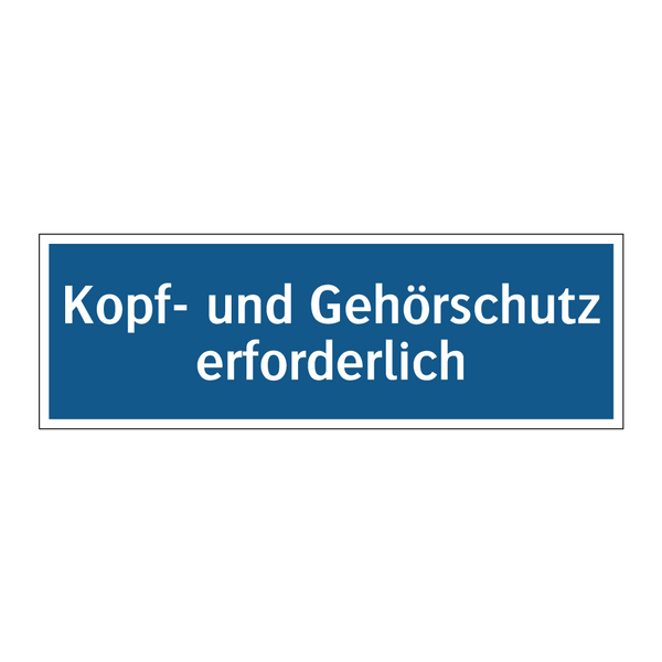 Kopf- und Gehörschutz erforderlich