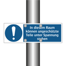 In diesem Raum können ungeschützte Teile unter Spannung stehen