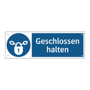 Geschlossen halten